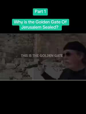 The image shows an older man speaking outdoors at the Golden Gate of Jerusalem, with text overlays. The man wears a black hat and dark sunglasses. The setting appears to be an ancient stone structure. Text on the top left says, “Part 1”. There is a green rectangular title overlay that states, “Why is the Golden Gate of Jerusalem Sealed?” Beneath this text, white text reads, “THIS IS THE GOLDEN GATE.”
