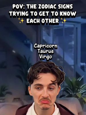 The cover image features a young man making a sad face, set as a selfie with the background out of focus. Above him, overlaid text reads, 'POV: THE ZODIAC SIGNS TRYING TO GET TO KNOW EACH OTHER,' along with illustrative star graphics. Below his face, a list of zodiac signs is provided: 'Capricorn, Taurus, Virgo,' against a blurred backdrop.