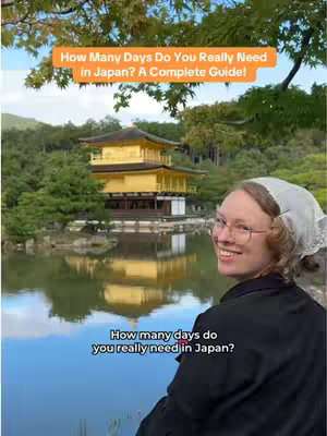 A woman stands near a lake, with a gold-colored building appearing in the background and trees. Text overlay reads: 'How Many Days Do You Really Need in Japan? A Complete Guide!' Below that, a smaller text bubble reads: 'How many days do you really need in Japan?'