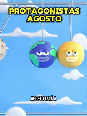 The image shows whimsical cartoon graphics against a blue sky background with clouds. There are three objects hanging from thin strings: a full moon and two globes. The top text states, "PROTAGONISTAS AGOSTO", and the bottom text says "AGOSTO ESTÁ A".