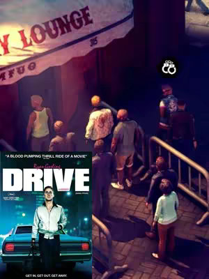 The image is a composite. On the left, a movie poster for the film 'Drive' is displayed, showcasing a man in a white jacket in front of a car. To the right, a scene from a video game is depicted, with a group of silhouetted figures in a dark alleyway, with a building sign that reads 'Y LOUNGE'. The game's location shows a white badge.