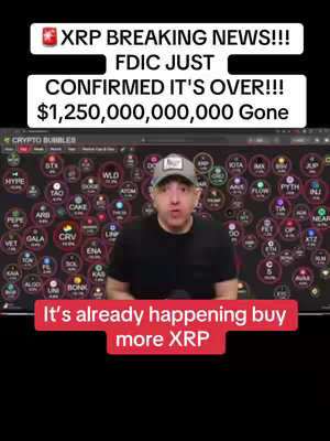 A man with short hair and a beard is in front of a screen displaying "CRYPTO BUBBLES." Above him are overlayed text boxes that read, "XRP BREAKING NEWS!!! FDIC JUST CONFIRMED IT'S OVER!!! $1,250,000,000,000 Gone". A red band with the text "It's already happening buy more XRP" is seen below. The man is wearing a black t-shirt and a gray cap.