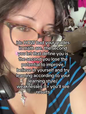 The cover image features a close-up selfie of a person wearing glasses. Text is overlaid on the image, offering motivational advice about grades and self-belief in relation to math, against a backdrop of what appears to be an interior space .