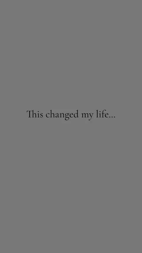 A simple image with a solid gray background. Centered, in a clean, sans-serif font, is the text "This changed my life..."