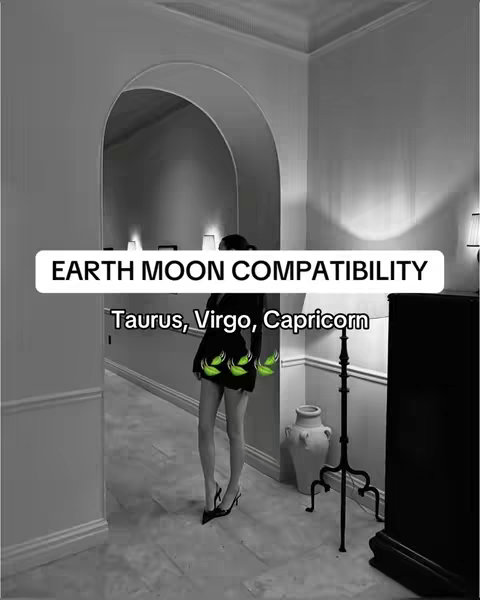 A black and white image shows a woman in a black dress walking away from the camera through an arched doorway. Text overlays on the image identify the topic as Earth-Moon compatibility and list the astrological signs Taurus, Virgo, and Capricorn.