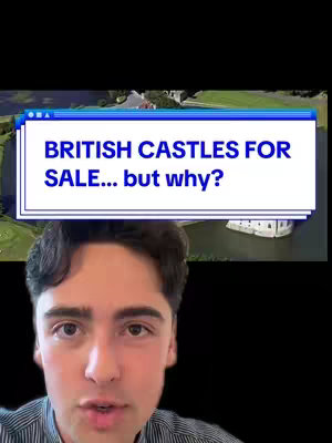 The cover image is divided vertically. The bottom half showcases a young man's face speaking to the camera. Above him, a screenshot is displayed with the text "BRITISH CASTLES FOR SALE... but why?" It is displayed on a white frame with a blue header, overlaying an outdoor image of a large residence near water and green space.