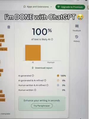 A screenshot of a computer program showing a text analysis that indicates 100% of the text is AI-generated. There's an orange bar graph and a button that says 'Try Paraphraser'. The text overlay says 'I'm DONE with ChatGPT'.
