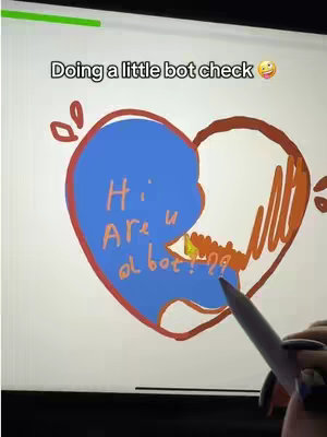 A person is using a stylus to draw on a tablet that displays a heart shaped figure created with a colorful drawing tool. Inside the heart, text bubbles contain the phrase, "Hi Are u ol bot??". Above, the text "Doing a little bot check" is also visible. The background is a white table.