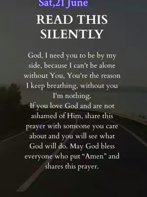 The image shows a road with text overlaid. At the top is the date 'Sat, 21 June.' Below it, the text 'READ THIS SILENTLY' is displayed in a bold, sans-serif font, possibly white. The rest of the image is a prayer, written in a clear, easy-to-read font, centered on the image.