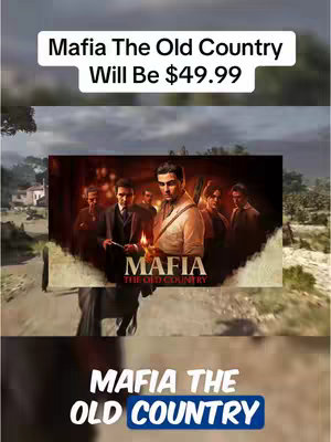 The cover image is a vertical display featuring promotional elements for a video game. In the upper third, a white rectangular box contains the text "Mafia The Old Country Will Be $49.99" in a sans-serif font. Below this, a vibrant game cover, with several men in suits, is set against a background of a city or rural landscape. Beneath this graphic, two separate, white boxes with text provide additional game titles like "MAFIA THE OLD COUNTRY" and "MAFIA THE OLD COUNTRY" in a bold font, accompanied by a blue bar. The layout is designed to highlight the game's title and release price.