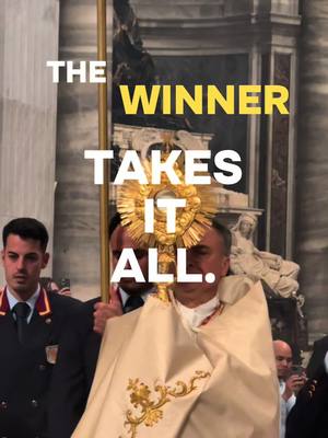The image shows a religious service with a priest holding a monstrance, a vessel containing the Eucharist, surrounded by people in a church setting. The words "THE WINNER TAKES IT ALL" are overlaid on the image in bold, white and yellow letters.
