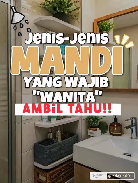 The cover image shows a bathroom scene with text overlayed. The bathroom features off-white tiled walls, a corner shelf with plants and toiletries, a sink with a wooden base, and a mirror in the background. The main text says, "Jenis-Jenis MANDI YANG WAJIB 'WANITA' AMBIL TAHU!!", in a bold font.