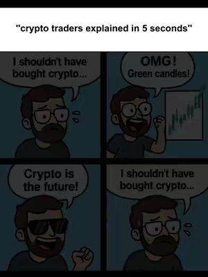 A four-panel meme depicting the emotional rollercoaster of a crypto trader. The top left shows a person looking dejected. The top right panel shows an excited person looking at a green candlestick graph with the text "OMG! Green candles!". The bottom left panel shows a person smiling with the text "Crypto is the future!". The bottom right mimics the top left again with the person looking dejected.