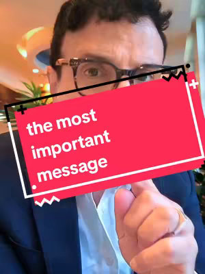 A man with glasses, a dark blazer, and a white shirt beneath is pointing a finger towards the camera. A red rectangle overlaid on the image contains the white text, 'the most important message.' The background is slightly out of focus, suggesting a restaurant or interior setting.