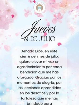 The image features a soft, pastel background with floral accents and a central text element. In the upper right corner, there is a circular logo with text. The main text at the center reads 'Jueves, 31 de Julio' with a script font. Below, in a semi-transparent white box, is a prayer in Spanish.