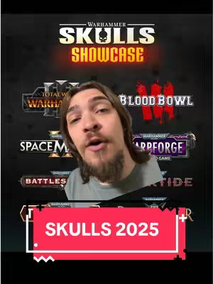 The cover image features a man with a beard and brown hair, centered against a dark background. Above him is text that reads 'WARHAMMER SKULLS SHOWCASE' in an orange font. Below are logos of Warhammer games such as 'TOTAL WAR WARHA', 'BLOOD BOWL', 'SPACEM', 'ARPFORGE', 'BATTLES', and 'Darktide'. A red rectangular banner at the bottom carries the text 'SKULLS 2025'. The overall composition is a promotional display.