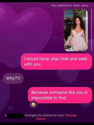 The image presents a text conversation exchange set against a purple heart background with a woman in a dress, in a frame,  on the top right. Within the text bubbles, one message reads, 'I would never play hide and seek with you' and the other one reads, 'Because someone like you is impossible to find' 