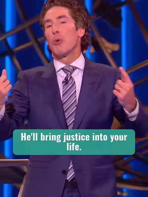 The cover image features Joel Osteen, a man in a navy suit with a white shirt and striped tie. He is speaking with his hands in an open gesture. Below him is a teal rectangular text box containing the words "He'll bring justice into your life.". The background appears to be a stage with decorative elements.