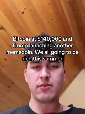 A man with short dark hair and a neutral expression stands in front of a wooden wall. Text overlayed on the image reads: 'Bitcoin at $140,000 and Trump launching another memecoin. We all going to be rich this summer'.