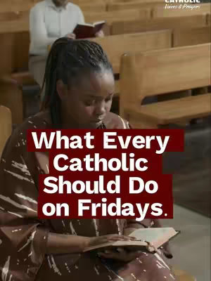 The image shows a woman of color sitting in a church pew, reading a book. Above her, overlayed in a red rectangle, is the text 'What Every Catholic Should Do on Fridays.' In the background, individuals are seated in pews, some with books. The setting suggests a religious or devotional context, and the color palette is muted and warm.