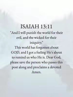 The image features a white background with a soft, blurred design. Centered vertically, bold black text announces "ISAIAH 13:11". Below, a quote and further text are typeset in a readable font. The overall composition is symmetrical and focused on the textual content.