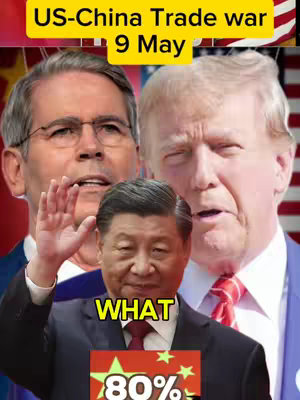 The cover image features a composite of three individuals: on the left, a man with glasses; on the right, Donald Trump; and in the center, a man. The top of the image contains a yellow banner with black text that reads "US-China Trade war" and "9 May". Below the central figure, a yellow text box reads "WHAT" and below that "80%" with a Chinese flag design.