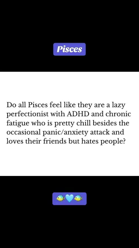 A vertical image with a black background. At the top, there is a blue rectangle with the word "Pisces" in white text. Below this, there is a block of text with white font, which seems to be a question about the traits of people born under the Pisces astrological sign. At the end of the lower part of the text it is a blue rectangle with a pair of yellow-and-blue fish emojis, followed by a blue heart emoji.