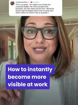 A selfie-style video cover featuring a woman with a smiling expression at the camera. She is wearing glasses and the background shows a light-filled interior space. A blue rectangle at the bottom includes the overlaid text: 'How to instantly become more visible at work.' A comment section appears in a bubble above her head.