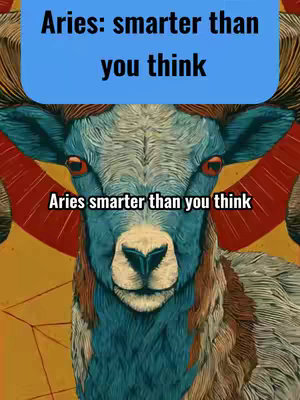 The image features a stylized illustration of an animal, possibly a ram or deer, with a teal face and large antlers. The background includes a vibrant mix of colors and patterns reminiscent of psychedelic art. Two text overlays are present: one in a blue curved rectangle at the top stating 'Aries: smarter than you think,' and another at the bottom, 'Aries smarter than you think,' Both texts are displayed in a bold, sans-serif font against a black background.