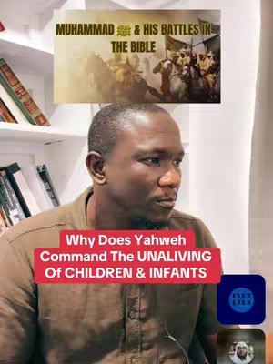 The cover image features a man in a brown shirt against a neutral background. A graphic in the upper-center reads "MUHAMMAD & HIS BATTLES IN THE BIBLE" with an illustration of people on horses. Overlaying this is a red bar with white text: "Why Does Yahweh Command The UNALIVING Of CHILDREN & INFANTS". A circular logo and a photo of a person are on the lower right.