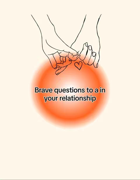 The image features a light beige background with a drawing of two hands holding pinkies, with a small heart drawn between them. Below the hands is an orange, blurred circle containing the text 'Brave questions to a in your relationship'.