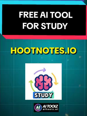 The cover image has a teal and red gradient background. In the top section, it displays white text that says 'FREE AI TOOL FOR STUDY' within a black rectangular box. Below this text, in large yellow font, is "HOOTNOTES.IO". In the center of the image is a white square containing an icon of a brain with arrows surrounding it, accompanied by the word “STUDY” beneath it. At the bottom, small text reads “AI TOOLZ” along with a website address.