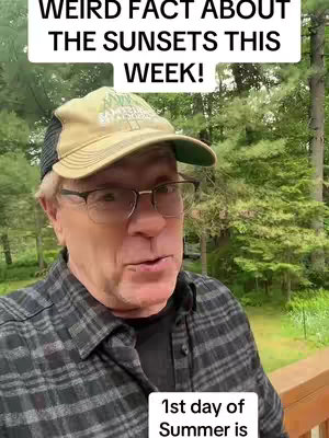 A middle-aged man wearing glasses, a hat, and a flannel shirt is shown in front of a green, natural background. Text overlays indicate the video's topic about sunsets and the first day of summer.