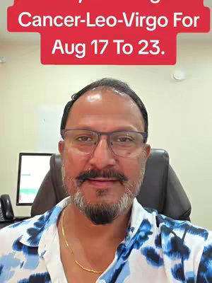 A man with glasses and a mustache is centered in the frame. Overlaid on the top is a red box with white text describing 'Cancer-Leo-Virgo for Aug 17 to 23'. The background is a room setting, with a computer and a phone visible.