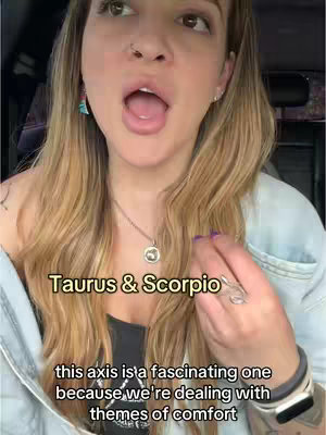 A selfie-style video cover shows a young woman with long blonde hair and fair skin, looking at the camera with her mouth open, as if mid-sentence. Overlaid text states 'Taurus & Scorpio'.