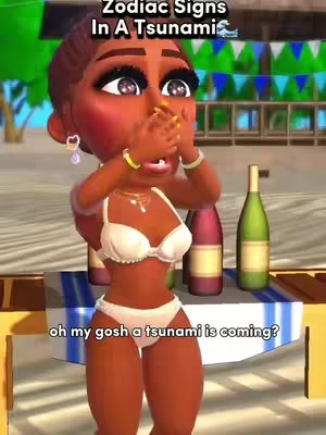 A stylized animation of a woman in a white bikini, holding her hands up in surprise. Text overlays at the top read 'Zodiac Signs in a Tsunami,' and a speech bubble below says 'oh my gosh a tsunami is coming?' The background includes beach elements and bottles.