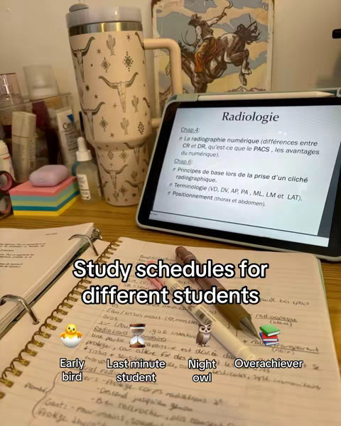 The image shows a desk setup with study materials. A tablet displays notes on radiology. A large, patterned tumbler is on the desk, along with pens, notebooks, and personal care items. Text overlays add labels for different study styles, such as "Early bird," and "Last minute student."