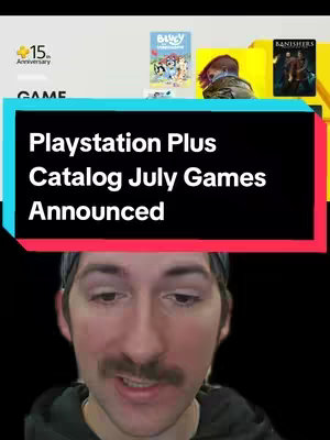 The cover image features a man with a mustache in the lower portion, with a black background. Overlayed at the top is a black and turquoise rectangle with the text 'Playstation Plus Catalog July Games Announced' in white. Several game covers are shown above this rectangle.