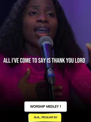 The cover image shows a woman singing into a microphone. Above her, white text reads "ALL I'VE COME TO SAY IS THANK YOU LORD". Below, there is text "WORSHIP MEDLEY 1" in a white box and another box below that displaying "GL4L, PECULIAR EO". The background is blurred with purple hues.