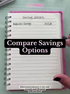 The cover image presents a notebook with handwritten notes about savings options. The title 'Compare Savings Options' sits on a black background, and the top of the page reads 'your savings'. The notebook is on a light green surface, with a pink cover and spiral binding. A hand with black nail polish is partially visible, holding a pen.