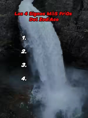 Image features a waterfall cascading down a rocky cliff side with text overlayed. At the top of the image is a header in a bold red font that reads, "Los 4 Signos MÁS Fríos Del Zodiaco". The numbers 1, 2, 3, and 4 are listed below in white, indicating a numbered list format.