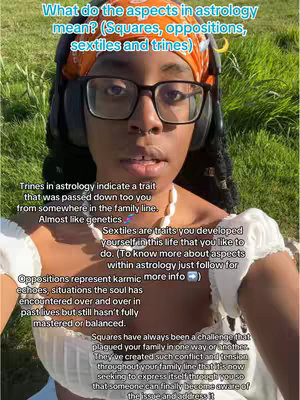 A selfie of a young woman with dark hair and glasses against a blurred green background. She is wearing a white top and an orange scarf on her head, with headphones around her neck. Text overlays detail astrological concepts.