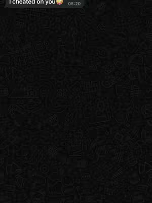 The image presents a dark background filled with a repeated pattern.  At the top-left is a speech bubble with the text 'I cheated on you' along with an emoji.  To the right is the time marker 05:20