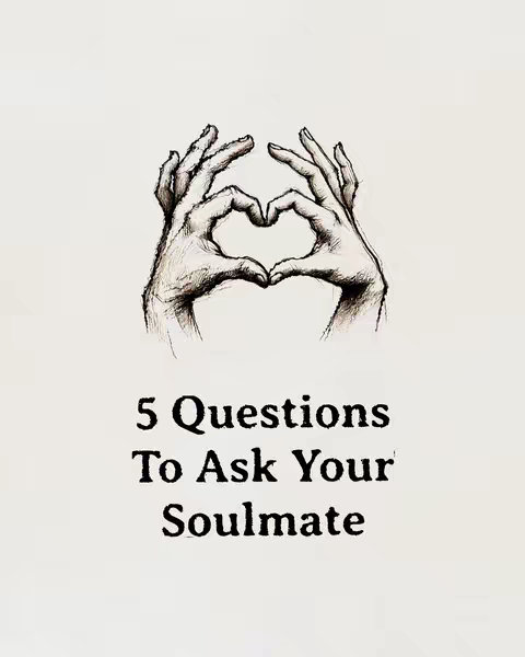 An illustrated image with a white background features two hands with their fingers forming a heart shape. Below this, dark text reads, '5 Questions To Ask Your Soulmate'. The style is minimalistic, with line drawings and simple typography.