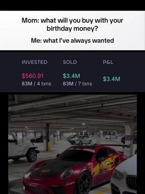 The image is split into two main sections. The top part has a light gray background and text overlay stating "Mom: what will you buy with your birthday money?" and "Me: what I've always wanted", followed by financial data: invested, sold, and profit/loss amounts. The bottom section displays a car park setting with several cars, the focus being on a red sports car.