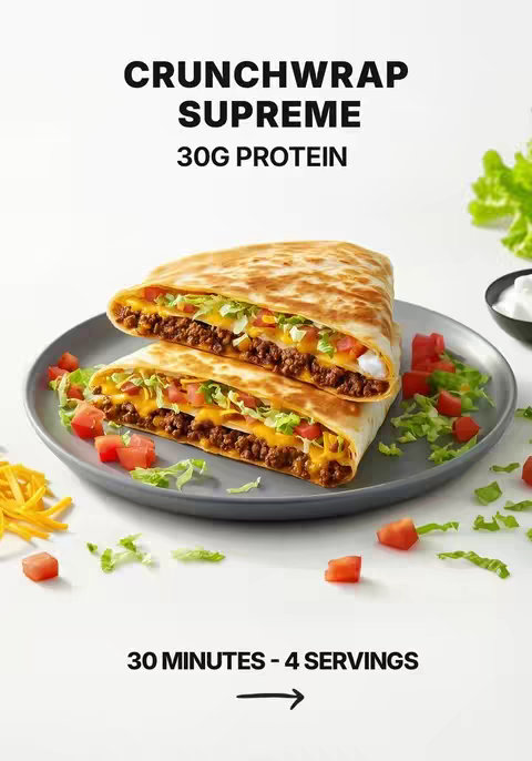 The cover image features a stack of two Crunchwrap Supremes on a gray plate, garnished with diced tomatoes and shredded lettuce. The wraps are golden brown and filled with ground beef, cheese, and other toppings. The background is a clean white, with additional ingredients like shredded cheese and sour cream visible. Text overlays indicate "Crunchwrap Supreme 30g Protein" and "30 Minutes - 4 Servings".