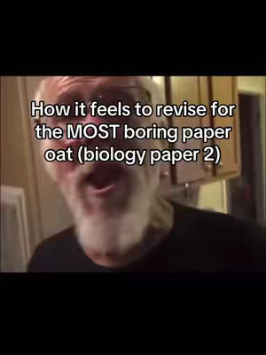 The cover image shows a man with a gray beard and open mouth looking directly at the camera in the lower half of a dark screen . Text overlayed on the image reads,” How it feels to revise for the MOST boring paper oat (biology paper 2). The background appears to be a kitchen setting and has a warm color