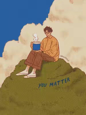 An illustrated image features a person sitting on a grassy hill, holding a mug. The background shows a blue sky and fluffy white clouds. The person wears glasses, a yellow button-down shirt, and brown pants. Below the person is the text "YOU MATTER" in blue.