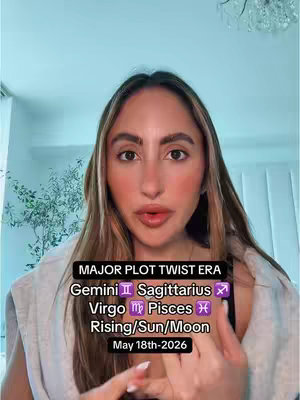 A woman with long, light brown hair and light makeup is centered, looking directly at the camera. The background features a soft, light blue wall. Text overlays are present, with the main text in a dark background box at the bottom which reads: MAJOR PLOT TWIST ERA, followed by Gemini, Sagittarius, Virgo, Pisces, and Rising/Sun/Moon, dated to May 18th-2026.
