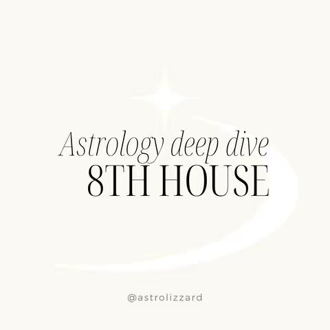 The cover image features a soft, cream-colored background with text in the center. The text reads "Astrology deep dive" in an elegant script above "8TH HOUSE" in bold, sans-serif text. Below the main text, the username "@astrolizzard" appears in a smaller font. A stylized, light-colored crescent shape and a starburst element are positioned around the text, adding a decorative touch.
